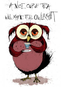 Owl Cup Of Tea make Everything Alright!